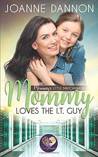 Mommy Loves the IT Guy (Mommy's Little Matchmakers)