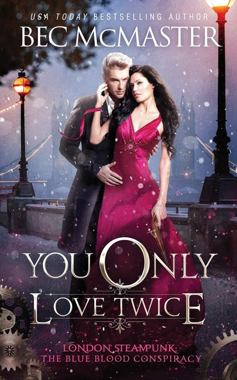 You Only Love Twice (London Steampunk: The Blue Blood Conspiracy)