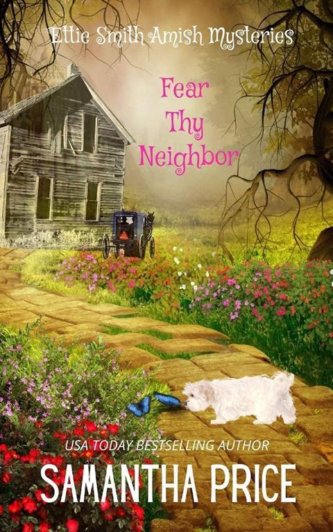 Fear Thy Neighbor: Amish Mystery (Ettie Smith Amish Mysteries)