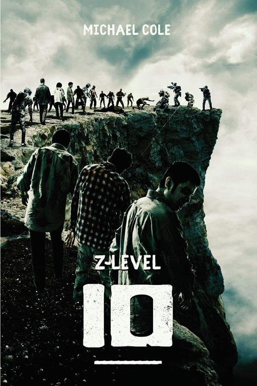 Z-LEVEL 10: A Zombie Apocalypse Novel