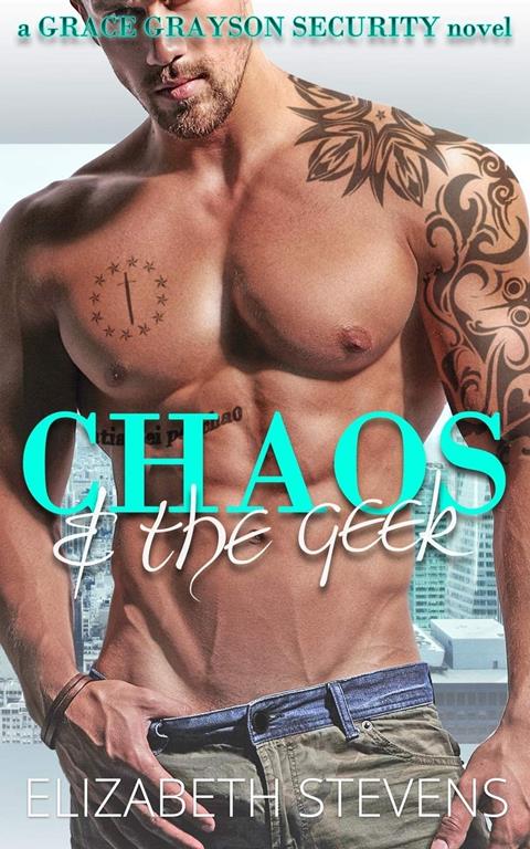 Chaos &amp; the Geek (Grace Grayson Security)