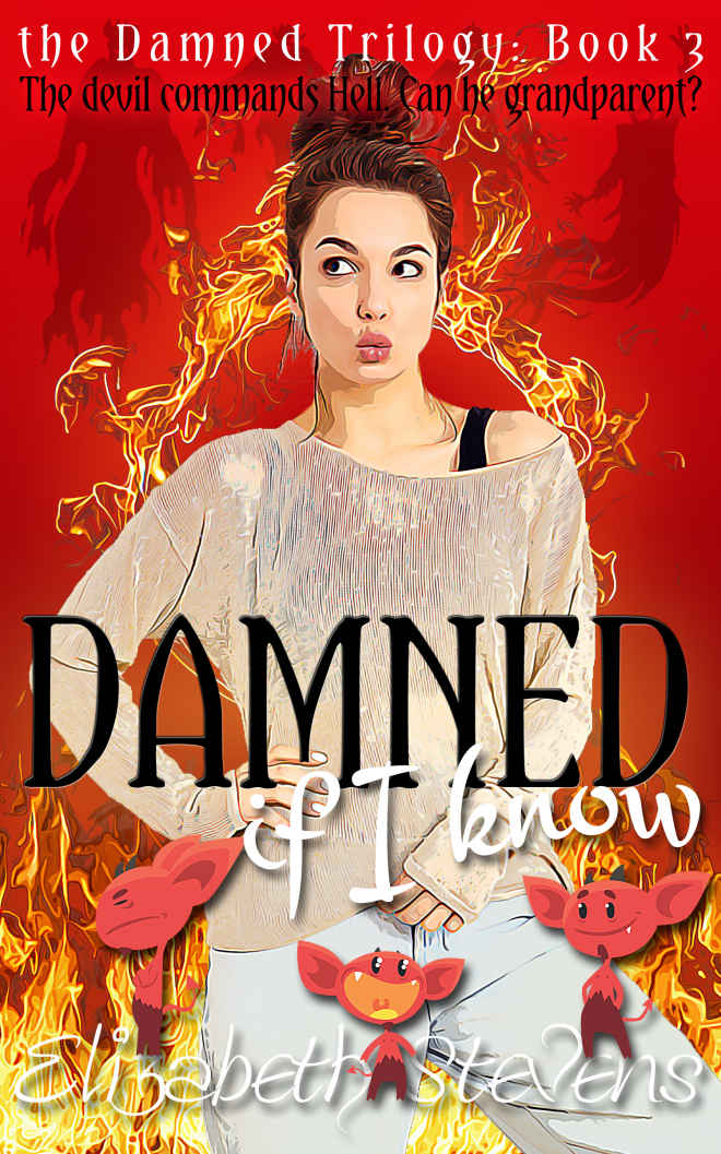 Damned if I know (the Damned Trilogy)