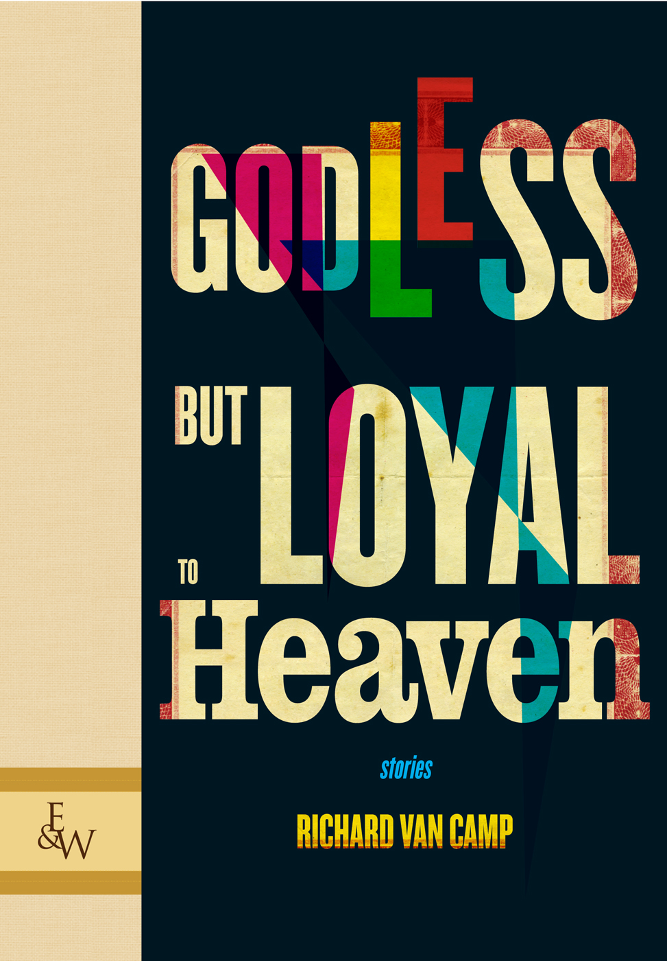 Godless But Loyal To Heaven