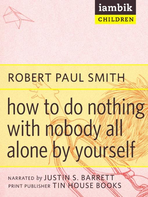 How to Do Nothing with Nobody