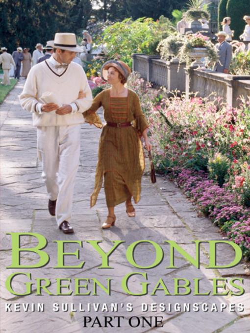Beyond Green Gables, Part One