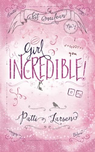 Girl Incredible (Kit MacLean) (Volume 1)