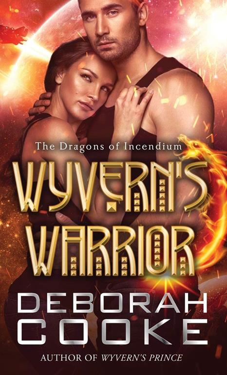 Wyvern's Warrior (The Dragons of Incendium) (Volume 3)