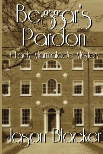 Beggar's Pardon (A Lady Marmalade Mystery) (Volume 5)