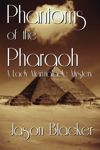 Phantoms of the Pharaoh (A Lady Marmalade Mystery) (Volume 8)