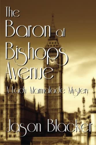 The Baron at Bishops Avenue (A Lady Marmalade Mystery) (Volume 9)