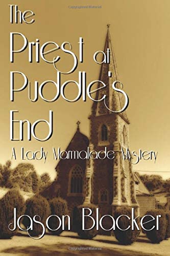 The Priest at Puddle's End (A Lady Marmalade Mystery) (Volume 10)