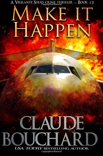 Make it Happen (Vigilante Series) (Volume 13)