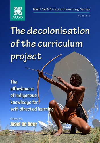 The decolonisation of the curriculum project : the affordances of indigenous knowledge for self-directed learning