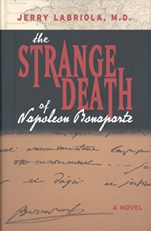 The Strange Death of Napoleon Bonaparte