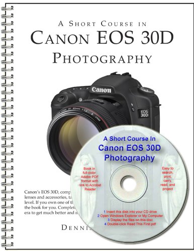 A Short Course In Canon Eos 30 D Photography
