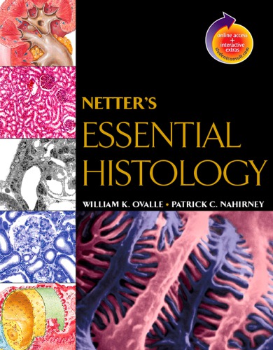 Netter's Essential Histology [with Student Consult Online Access]