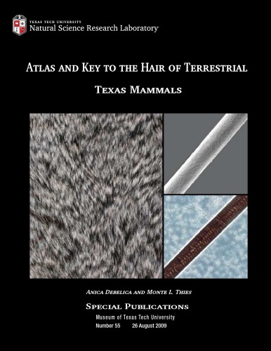 Atlas and Key to the Hair of Terrestrial Texas Mammals