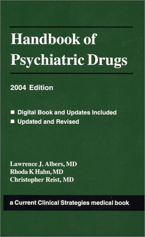 Handbook of Psychiatric Drugs, 2004 Edition (Current Clinical Strategies)