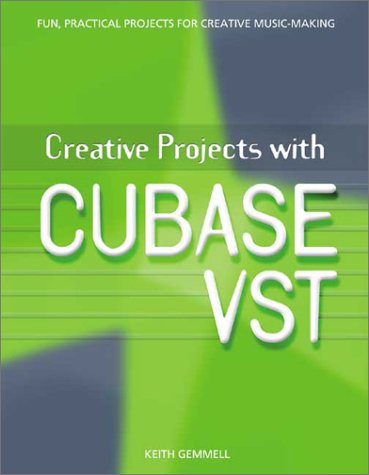 Creative Projects With Cubase Vst