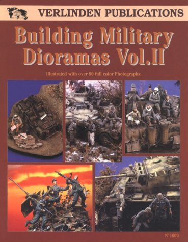 Building Military Dioramas, Vol. 2