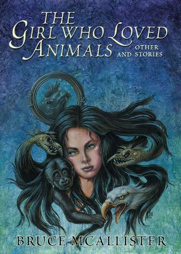 The Girl Who Loved Animals: And Other Stories