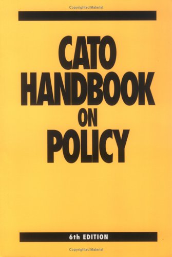 Cato Handbook on Policy