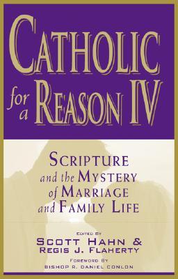 Catholic for a Reason IV