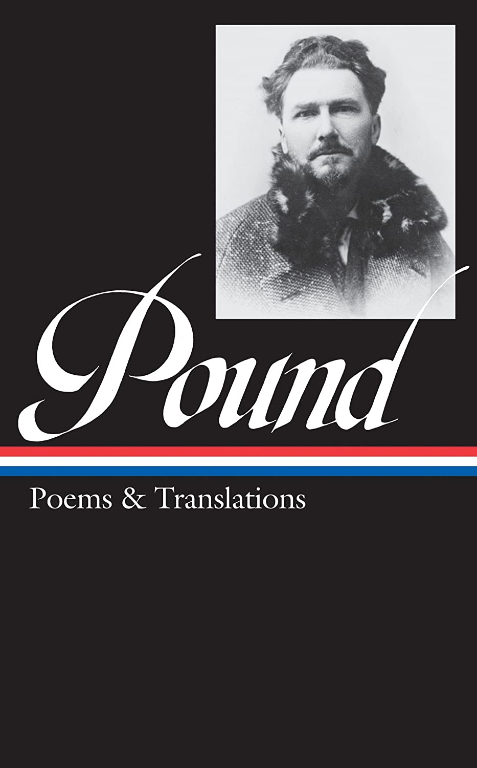 Ezra Pound: Poems &amp; Translations (LOA #144) (Library of America)