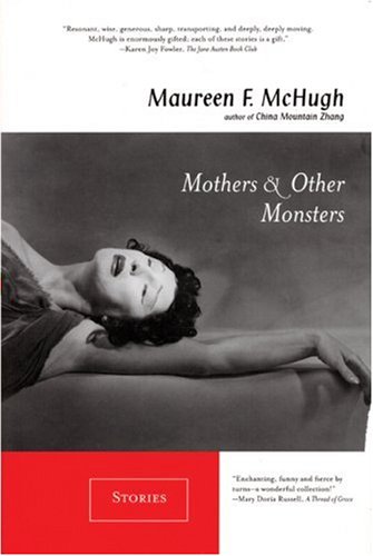 Mothers &amp; Other Monsters: Stories