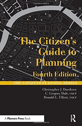 The Citizen's Guide to Planning: Fourth Edition (Citizens Planning Series)