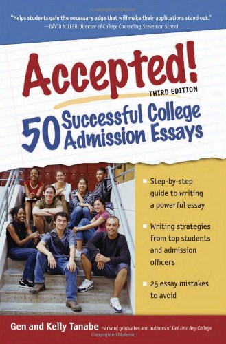 Accepted! 50 Successful College Admission Essays