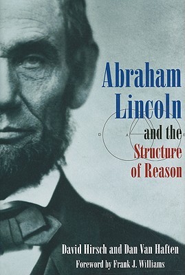 Abraham Lincoln and the Structure of Reason