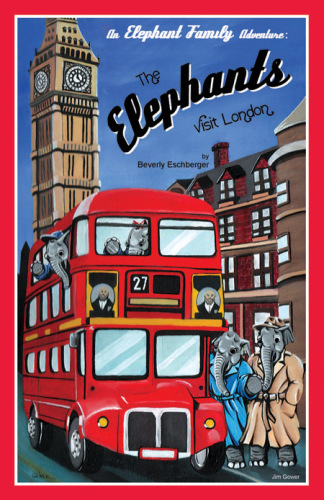 The Elephants Visit London (1) (An Elephant Family Adventure)