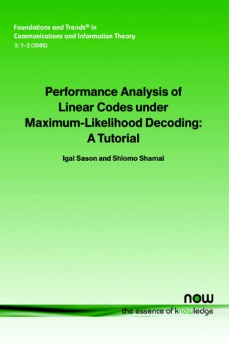 Performance analysis of liner codes under maximum-likekihood decoding : a tutorial