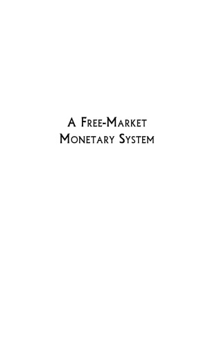 A Free-Market Monetary System and The Pretense of Knowledge