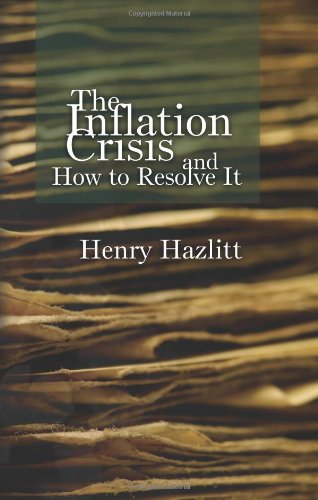 The Inflation Crisis and How to Resolve It