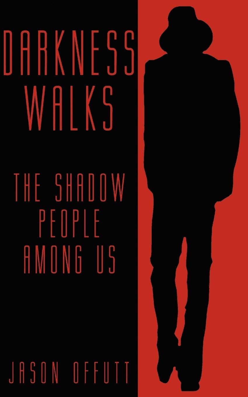 Darkness Walks: The Shadow People Among Us