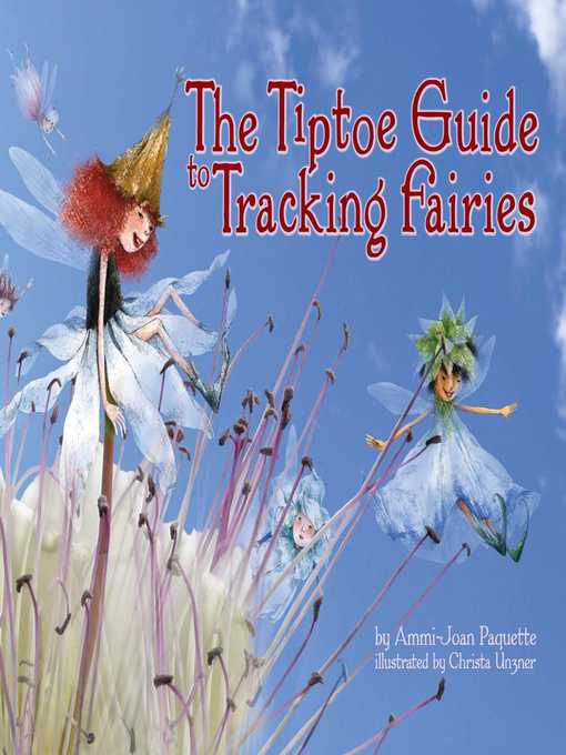 The Tiptoe Guide to Tracking Fairies