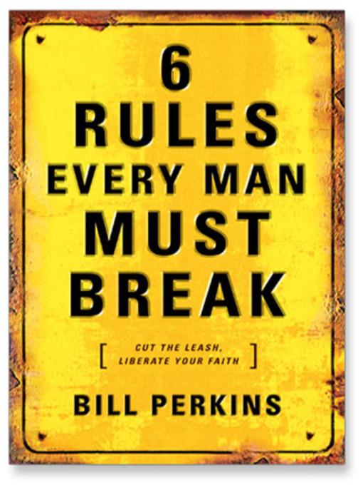 6 Rules Every Man Must Break