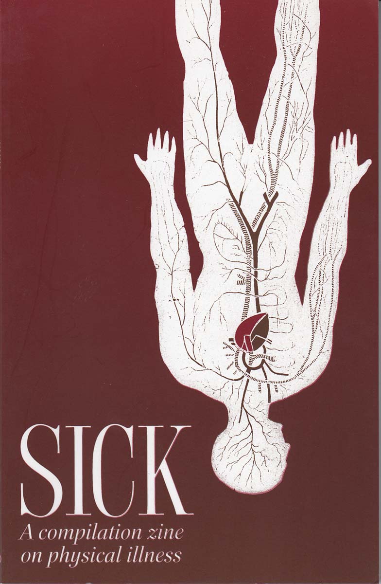 Sick: A Compilation Zine on Physical Illness (World Around Us)