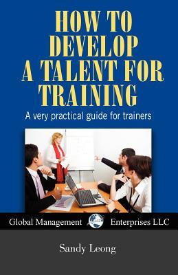 How to Develop a Talent for Training