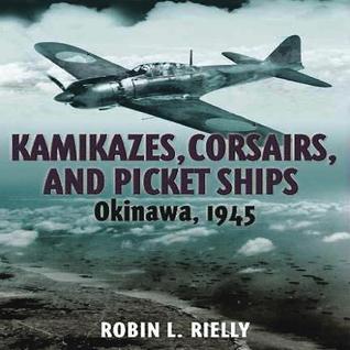 Kamikazes, Corsairs, &amp; Picket Ships