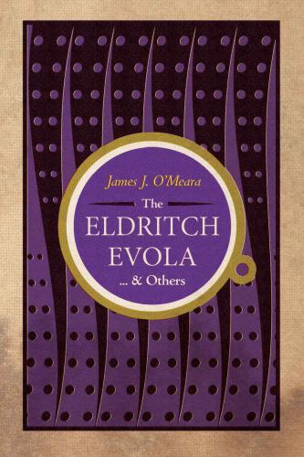 The Eldritch Evola . . . &amp; Others