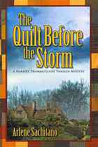 The quilt before the storm : a Harriet Truman/Loose Threads mystery