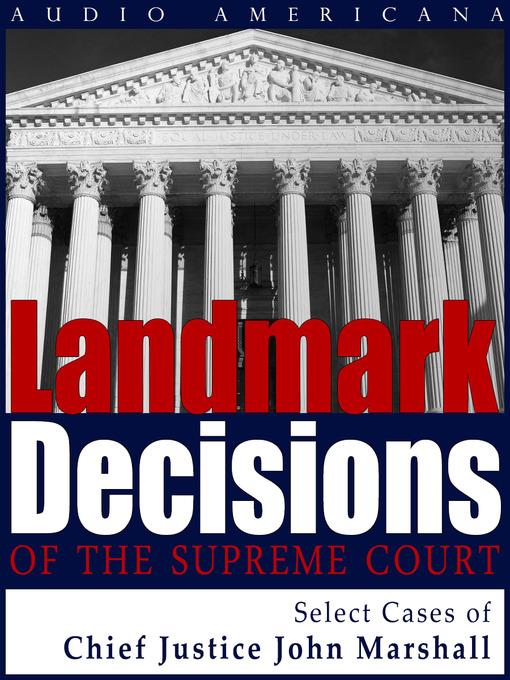 Landmark Decisions of the Supreme Court