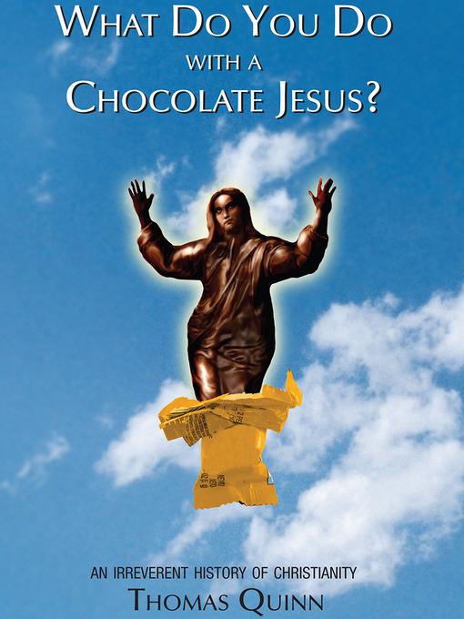 What Do You Do with a Chocolate Jesus?