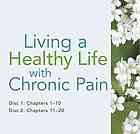Living a Healthy Life with Chronic Pain