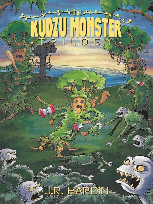 The Kudzu Monster Trilogy