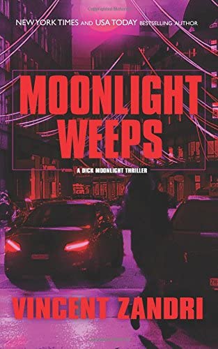 Moonlight Weeps (Dick Moonlight Mystery) (Volume 8)