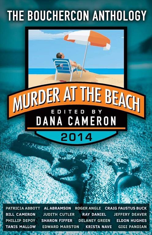 Murder at the Beach: Bouchercon Anthology 2014